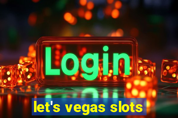 let's vegas slots