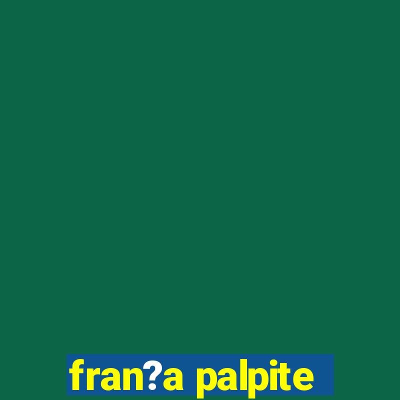 fran?a palpite