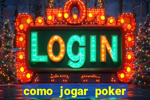 como jogar poker online e ganhar dinheiro