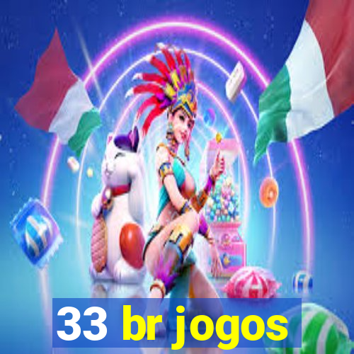 33 br jogos