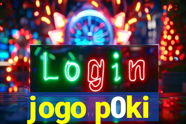 jogo p0ki