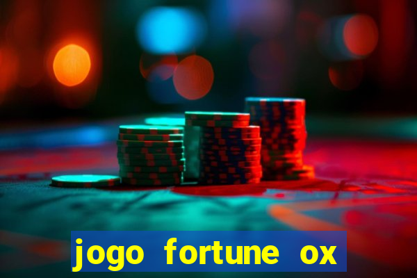 jogo fortune ox demo gr谩tis