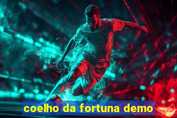 coelho da fortuna demo