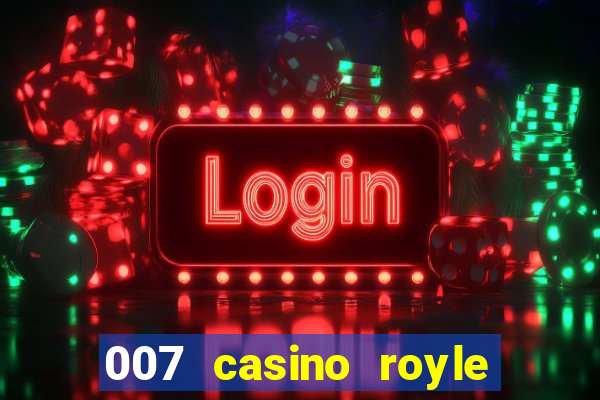 007 casino royle dublado compeltyo