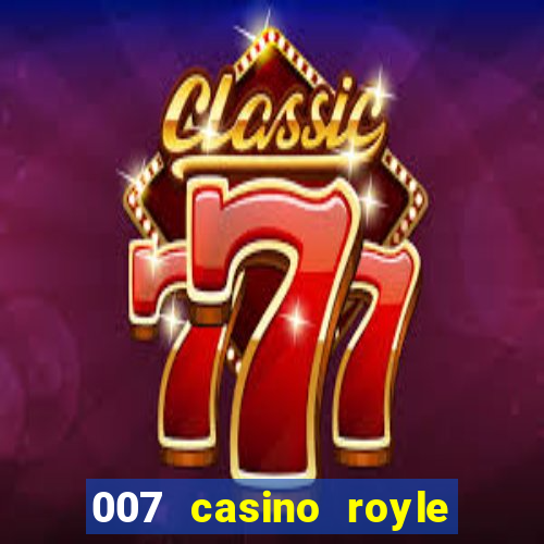 007 casino royle dublado compeltyo