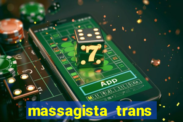 massagista trans sao paulo