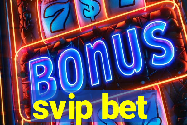 svip bet