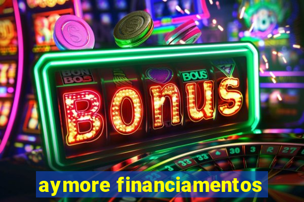 aymore financiamentos