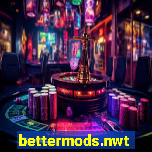 bettermods.nwt