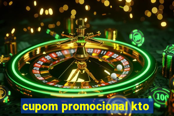 cupom promocional kto