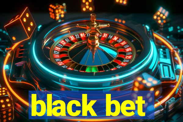 black bet