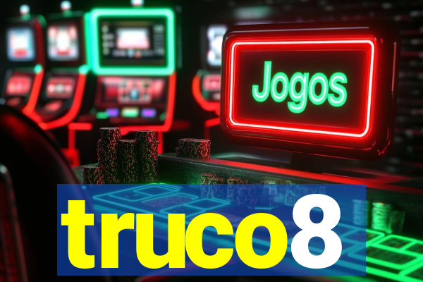 truco8