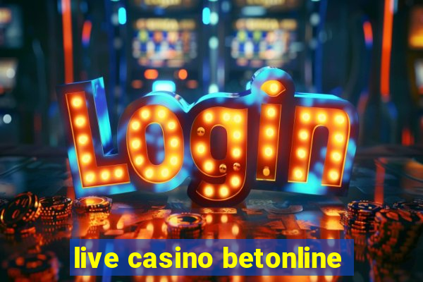 live casino betonline