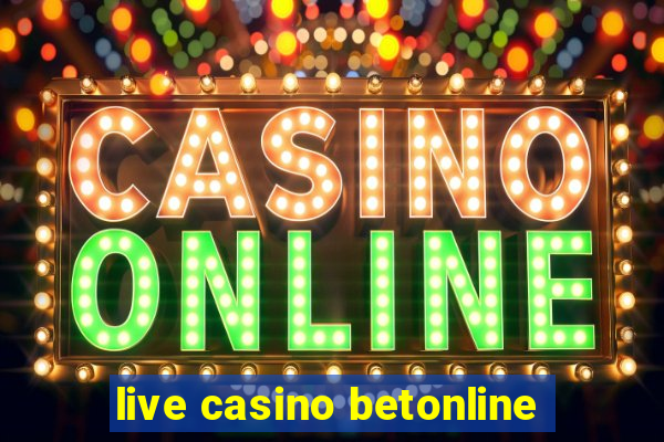 live casino betonline