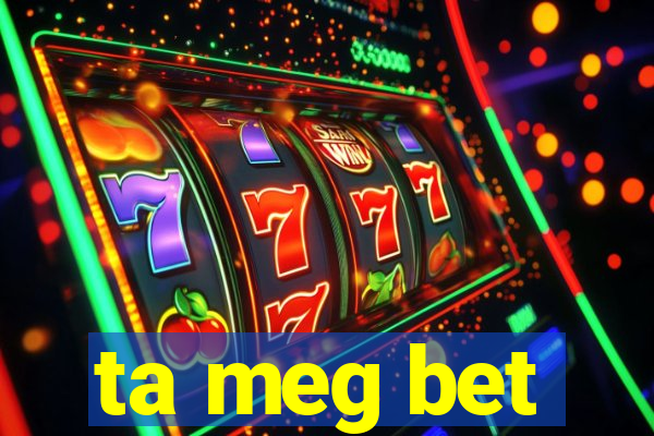 ta meg bet