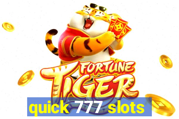 quick 777 slots