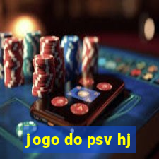 jogo do psv hj