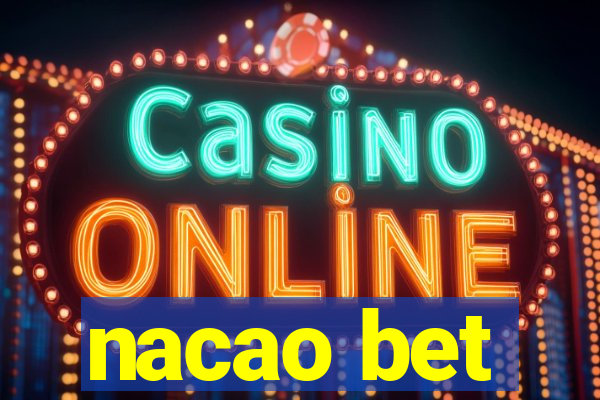 nacao bet