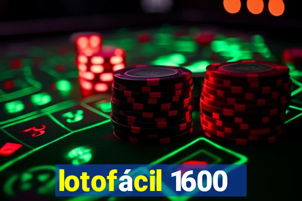 lotofácil 1600