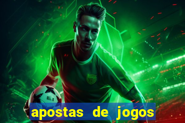 apostas de jogos de hoje