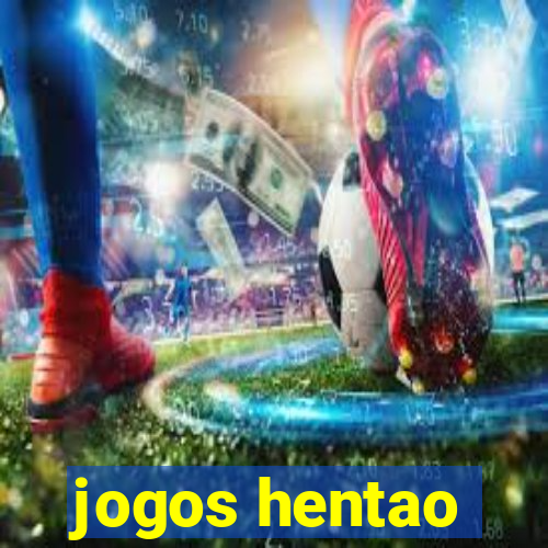 jogos hentao