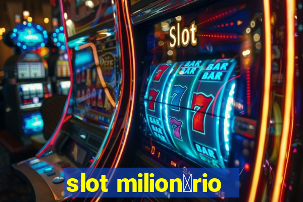 slot milion谩rio