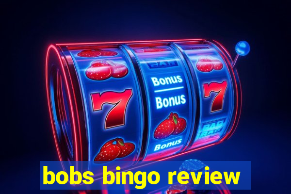 bobs bingo review