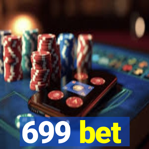 699 bet