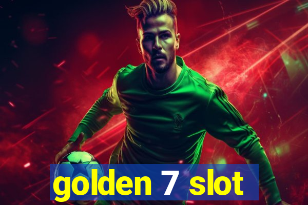 golden 7 slot