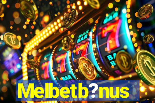 Melbetb?nus