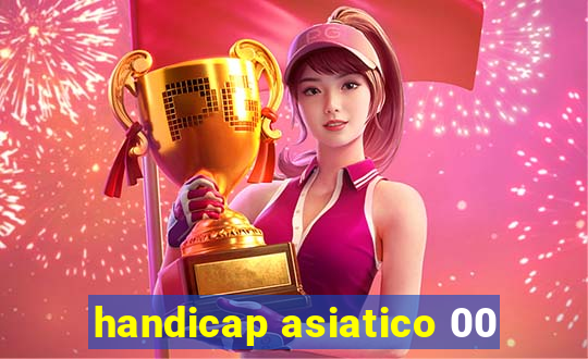 handicap asiatico 00