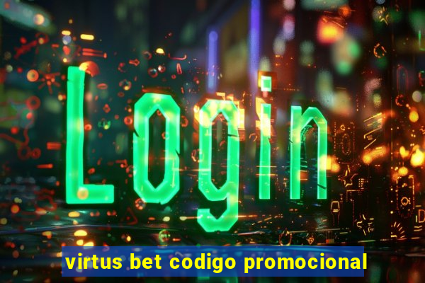 virtus bet codigo promocional