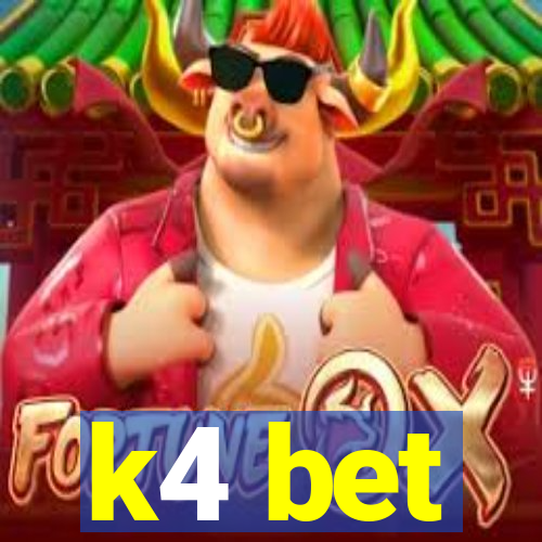 k4 bet