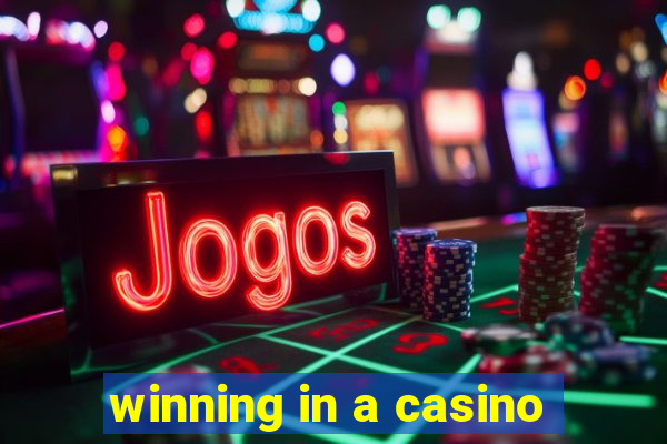 winning in a casino