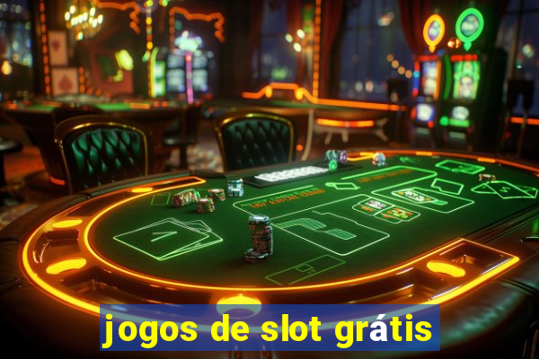 jogos de slot grátis