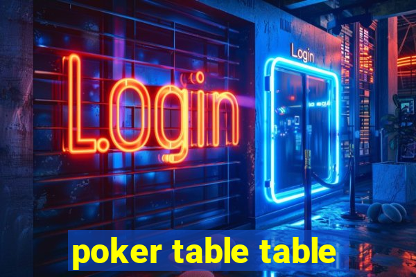 poker table table