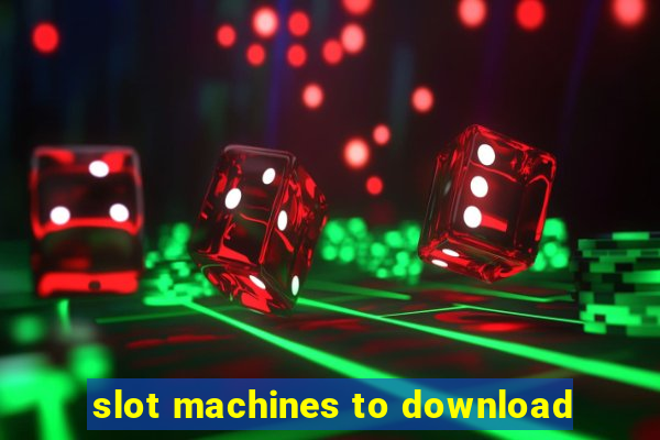 slot machines to download