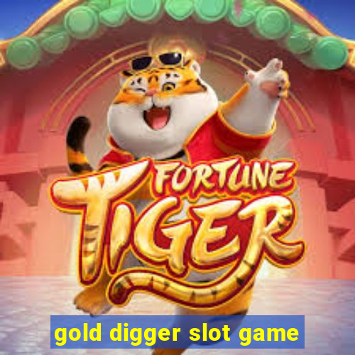 gold digger slot game