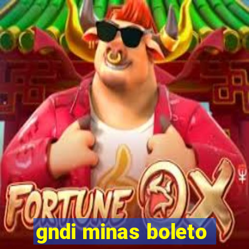 gndi minas boleto