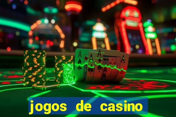 jogos de casino online ca?a niquel