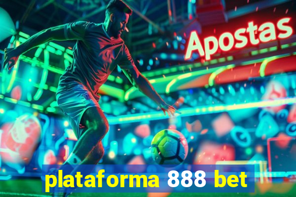 plataforma 888 bet