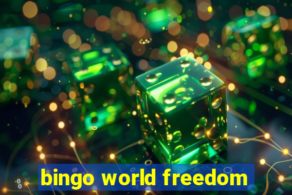 bingo world freedom