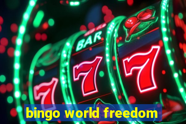 bingo world freedom