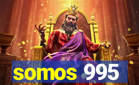 somos 995