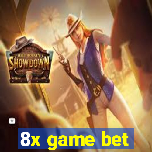 8x game bet