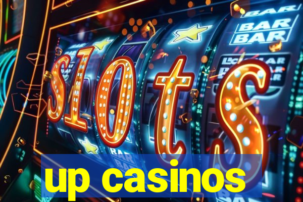 up casinos