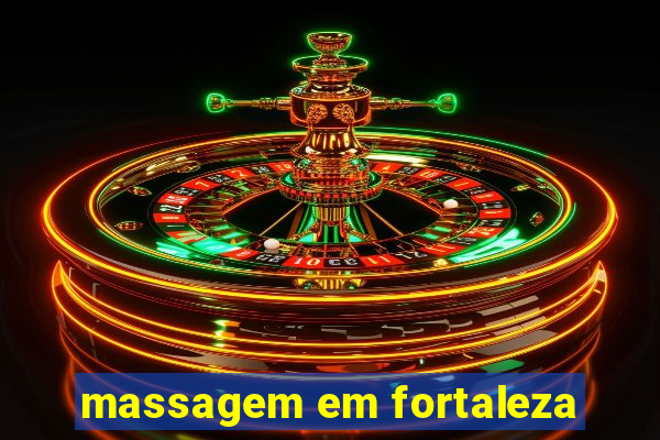 massagem em fortaleza