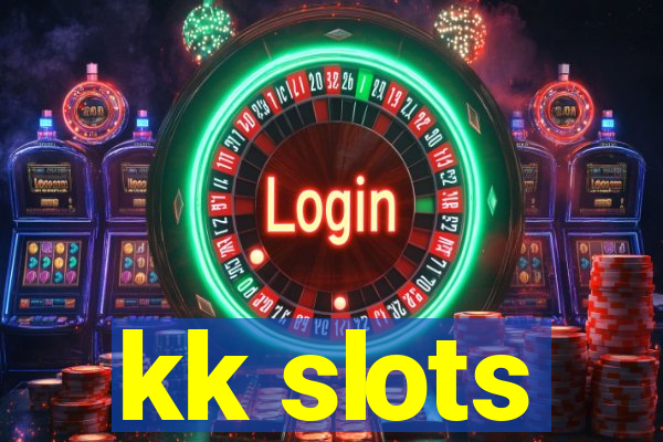 kk slots