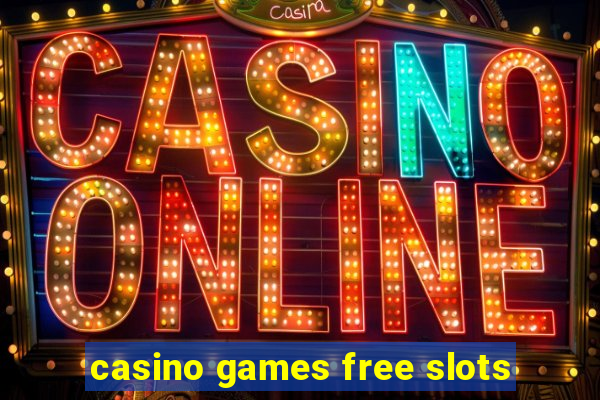 casino games free slots