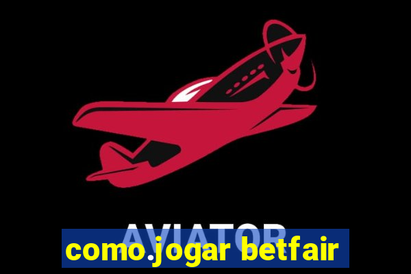 como.jogar betfair